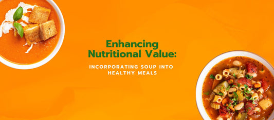 Enhancing Nutritional Value: Incorporating Soup into Healthy Meals - Joshua Meals