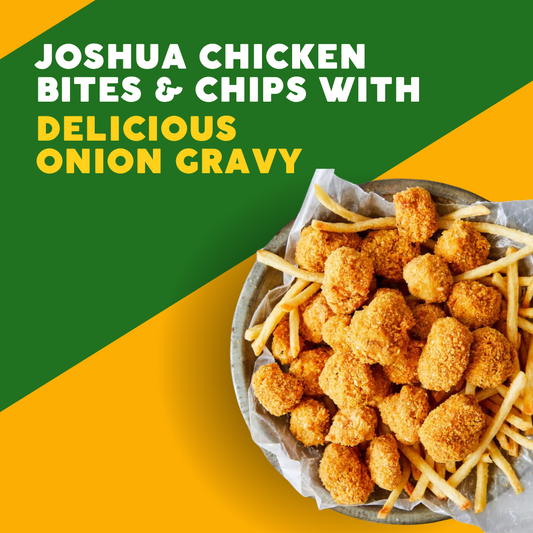 Joshua Chicken Bites with Delicious Onion Gravy