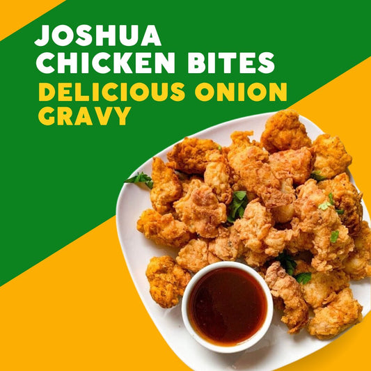 Joshua Chicken Bites with Delicious Onion Gravy - Freshly Cooked at Joshua Meals